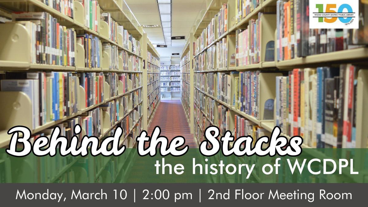 Behind the Stacks: The History of WCDPL