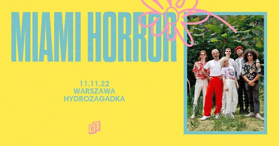 MIAMI HORROR + support TENTENT \/ 11.11.22 \/ Hydrozagadka, Warszawa