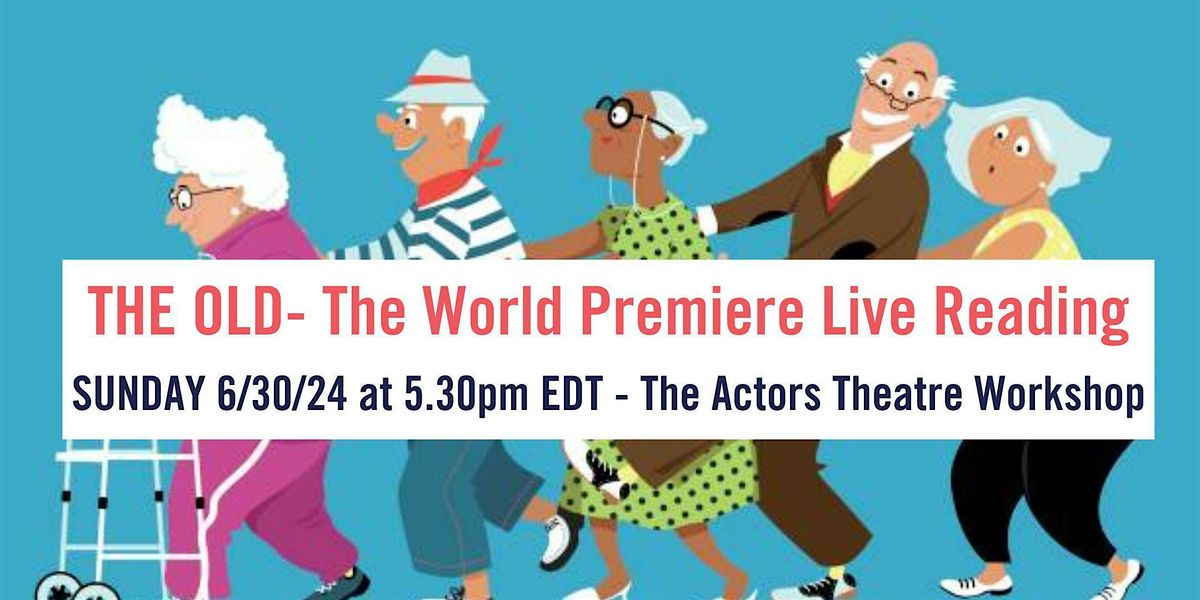 THE OLD: Worldwide Premiere Live Reading