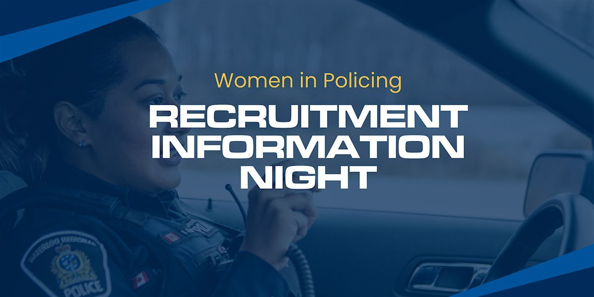 Women in Policing - Policing Recruitment Information Session