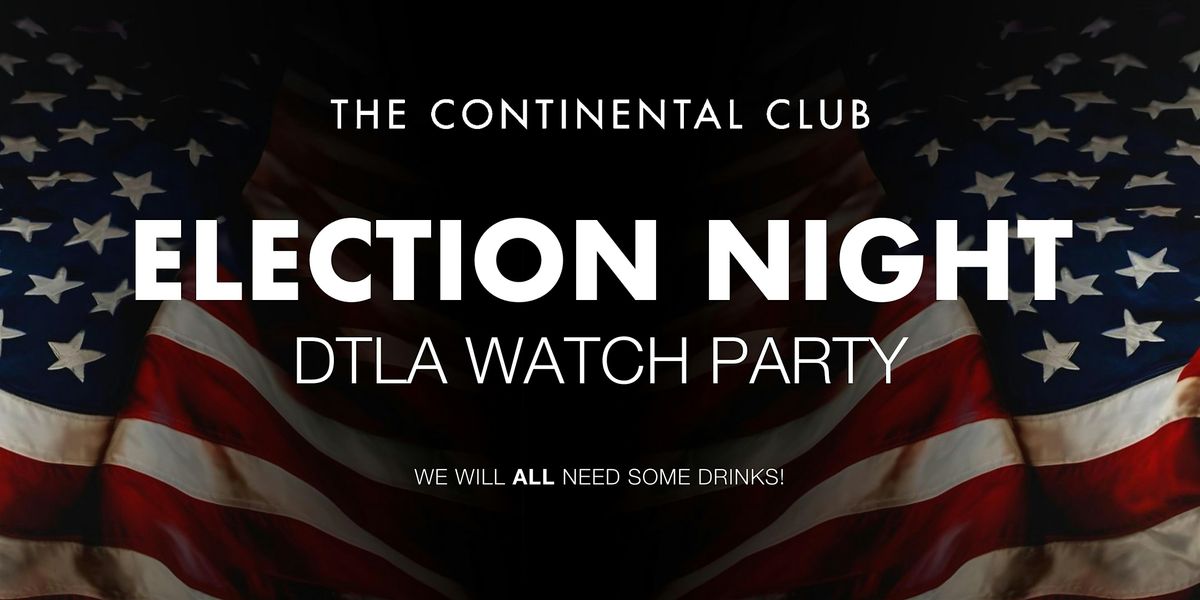 Election Night Watch Party