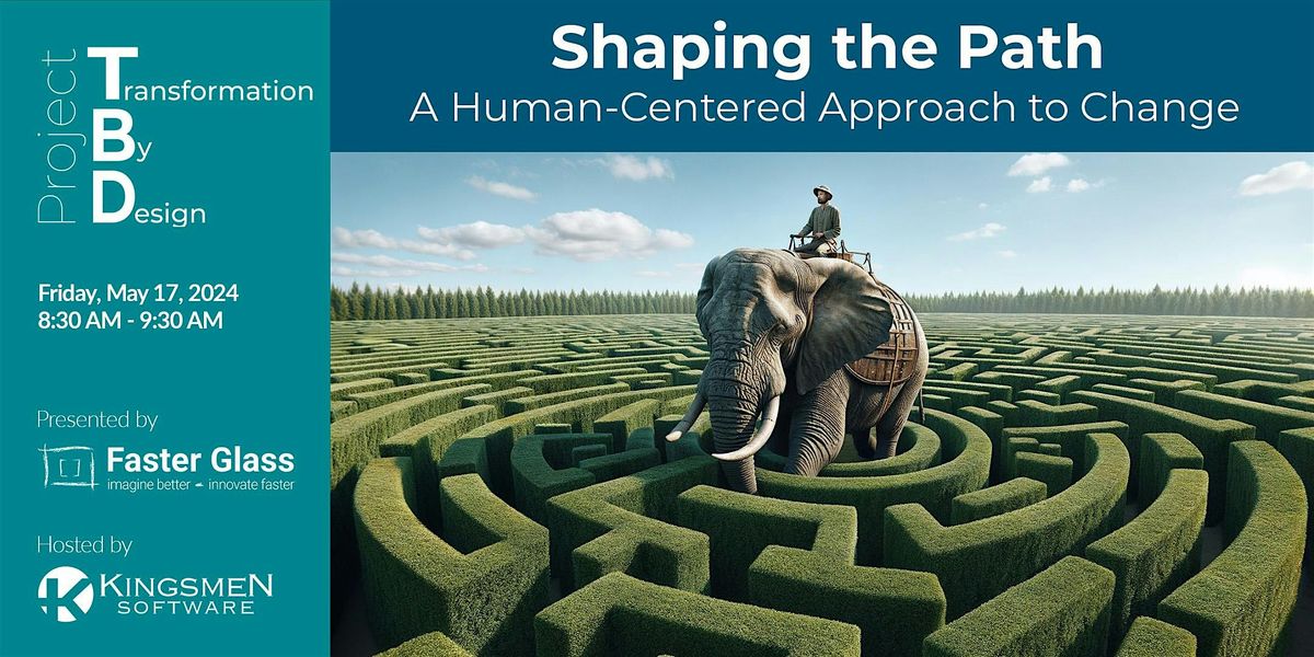 Shaping the Path: A Human-Centered Approach to Change