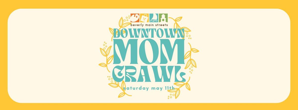 Downtown MOM Crawl