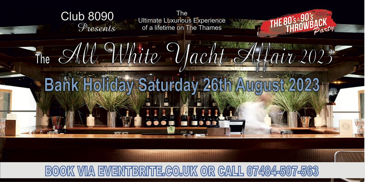 CLUB 8090 ALL WHITE LUXURY THROWBACK YACHT PARTY 2