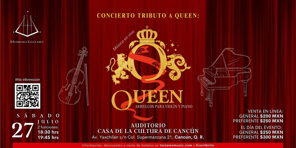 QUEEN PIANO Y VIOL\u00cdN | 27 JULIO | CASA DE LA CULTURA, CANC\u00daN