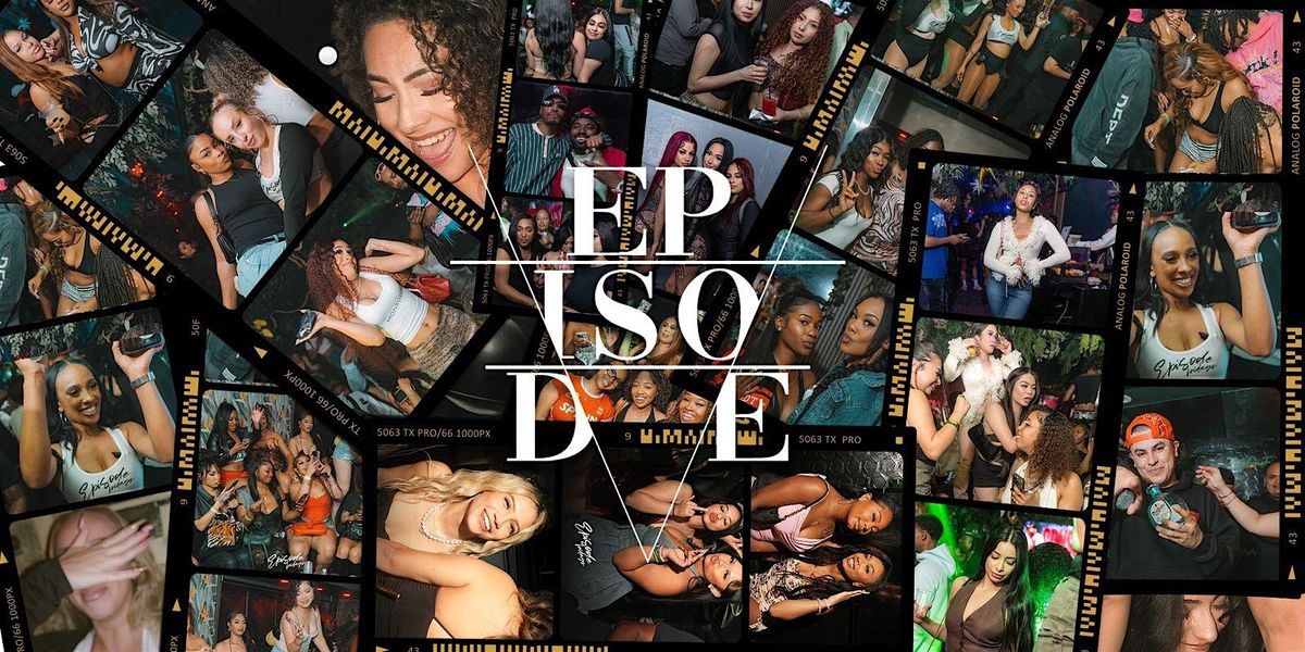 Episode Fridays Party LA | No Cover | 21+