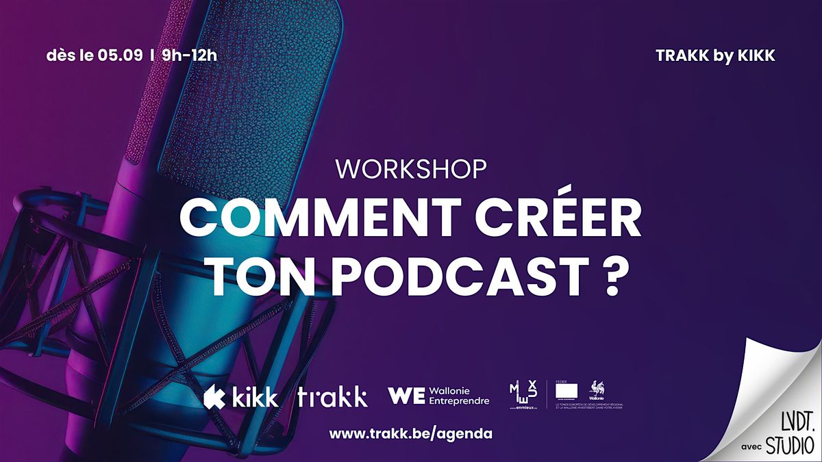 WORKSHOP - Comment cr\u00e9er ton podcast ?