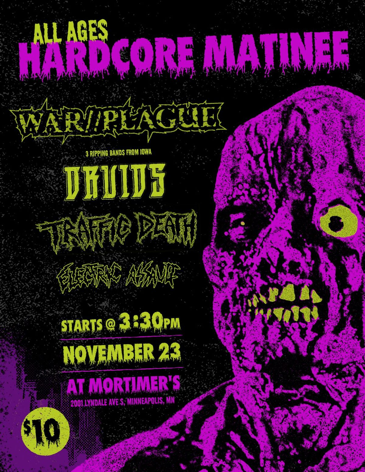 War\/\/Plague, Druids, Traffic Death, Electric Assault....matinee!