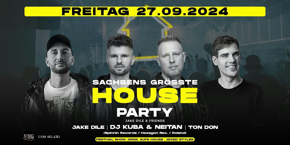 Sachsens gr\u00f6sste HOUSE PARTY mit DJ KUBA & NEITAN LIVE!