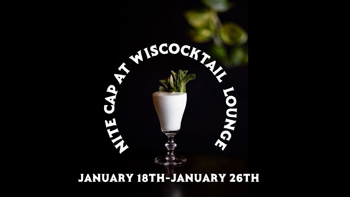 Nitecap at Wiscocktail Lounge - Baraboo Restaurant Week