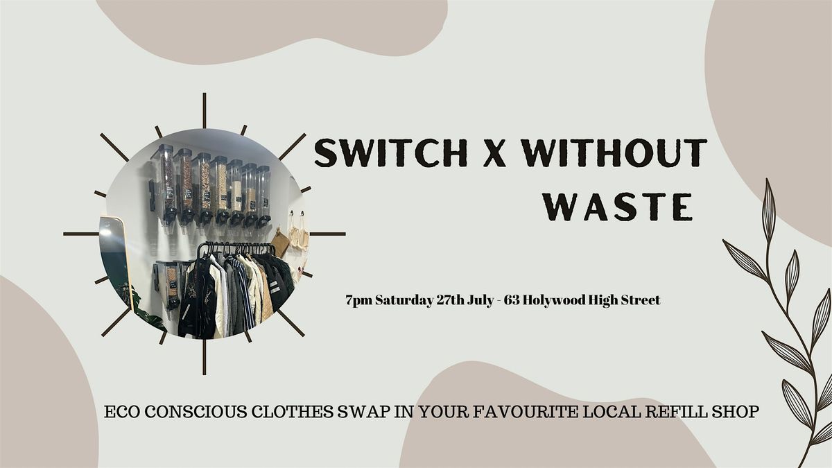 SWITCH:WITHOUT WASTE