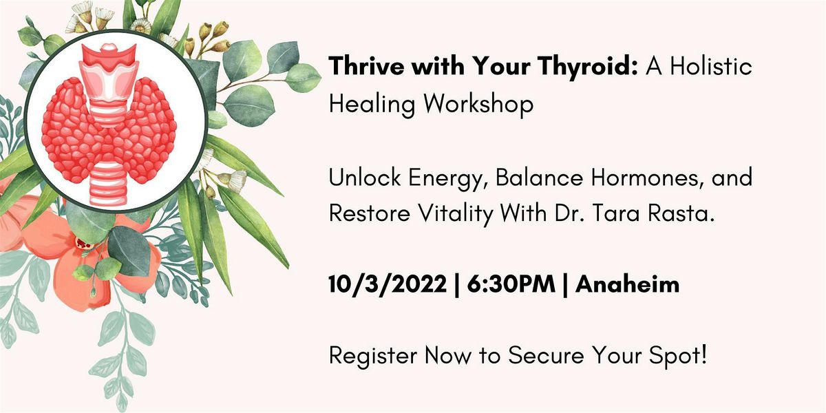 Thrive with Your Thyroid: A Holistic Healing Workshop