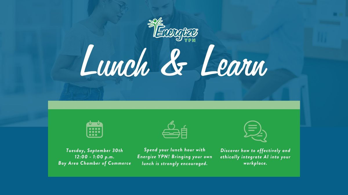 Energize YPN Lunch & Learn | AI in the Workplace