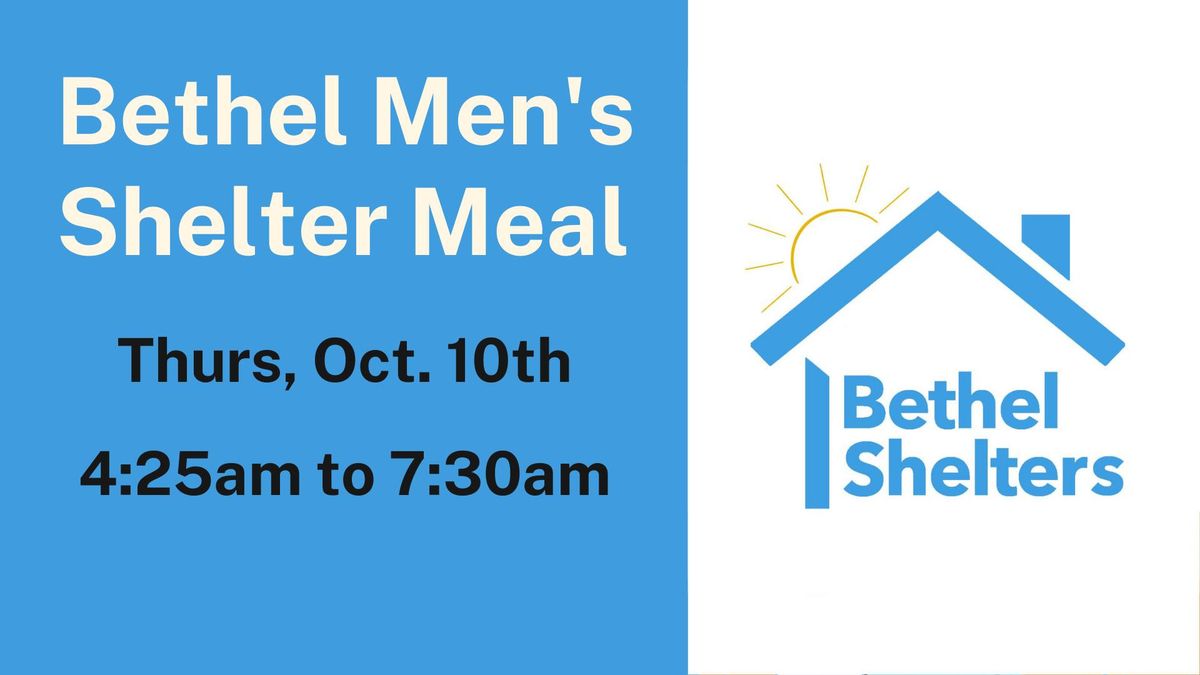 Bethel Men's Shelter Meal