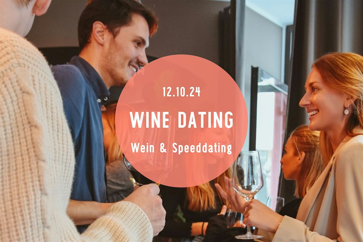 Wine Dating - Wine Tasting & Gruppen-Speed Dating Event! (24 - 39 J.)