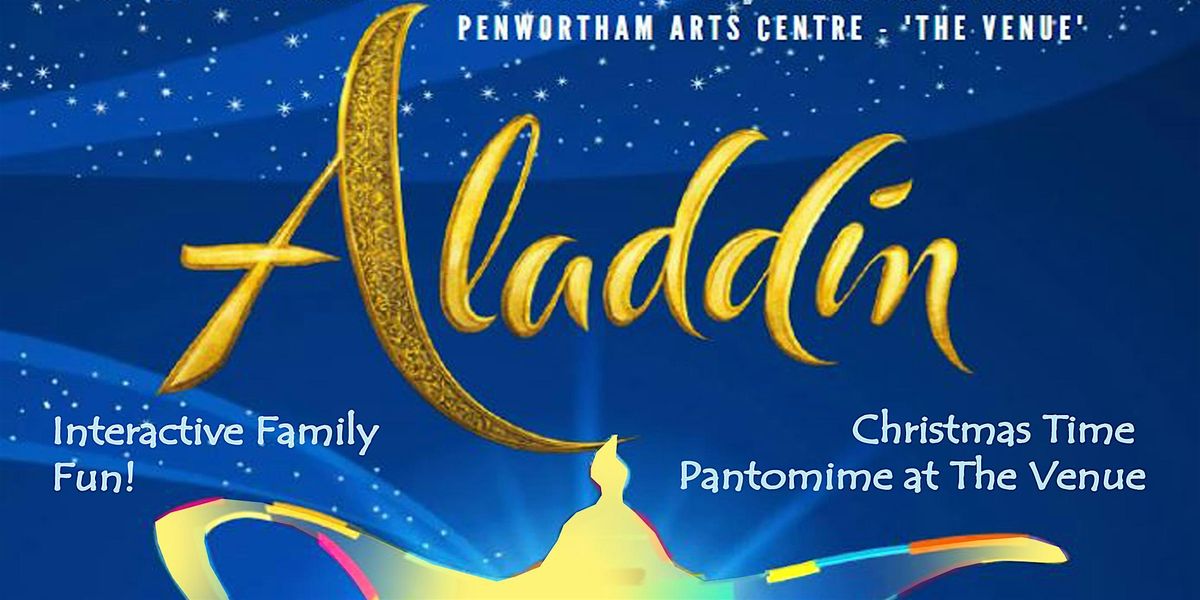 ALADDIN - Christmas Pantomime - AFTERNOON SHOW