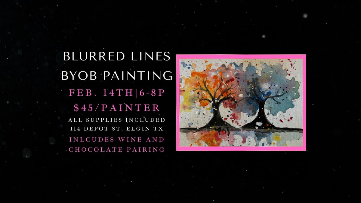 Blurred Line BYOB Painting with Wine and Chocolate Pairing 