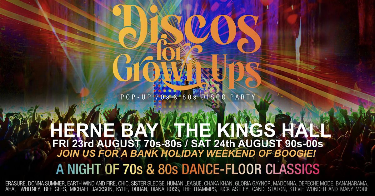 Discos for Grown ups 70s and 80s Disco Party - HERNE BAY