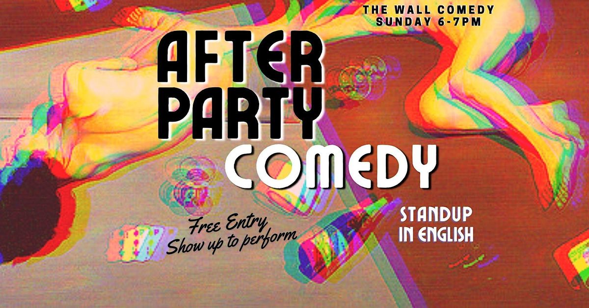 After Party Comedy: 6pm Sunday Standup in English at The Wall