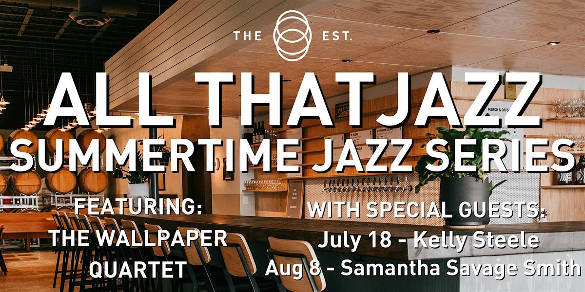 ALL THAT JAZZ: Summertime Jazz Series