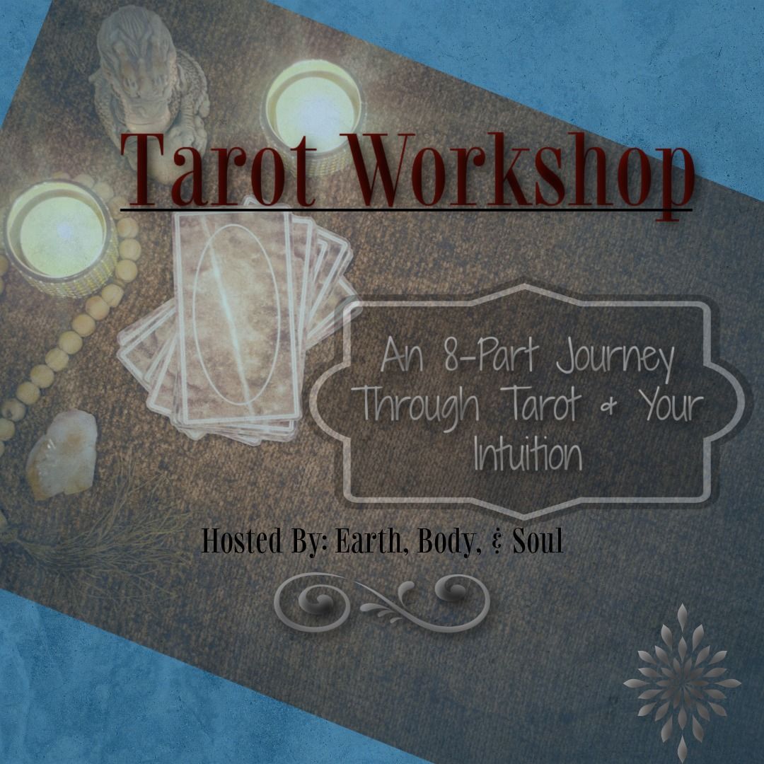 Tarot Workshop- an 8 part series through your intuition