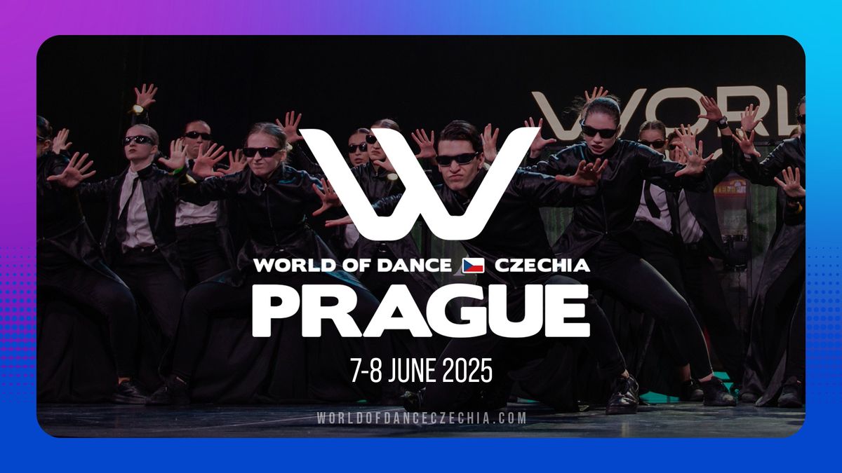 World of Dance Czechia \ud83c\udde8\ud83c\uddff 2025