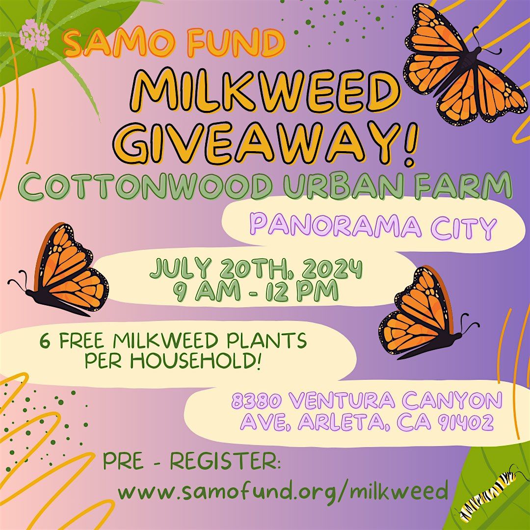 Panorama City - Free Milkweed Giveaway at Cottonwood Urban Farm!
