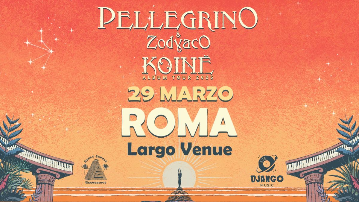 PELLEGRINO & ZODYACO | Koin\u00e8 Album Tour 2025 @ Largo Venue - Roma