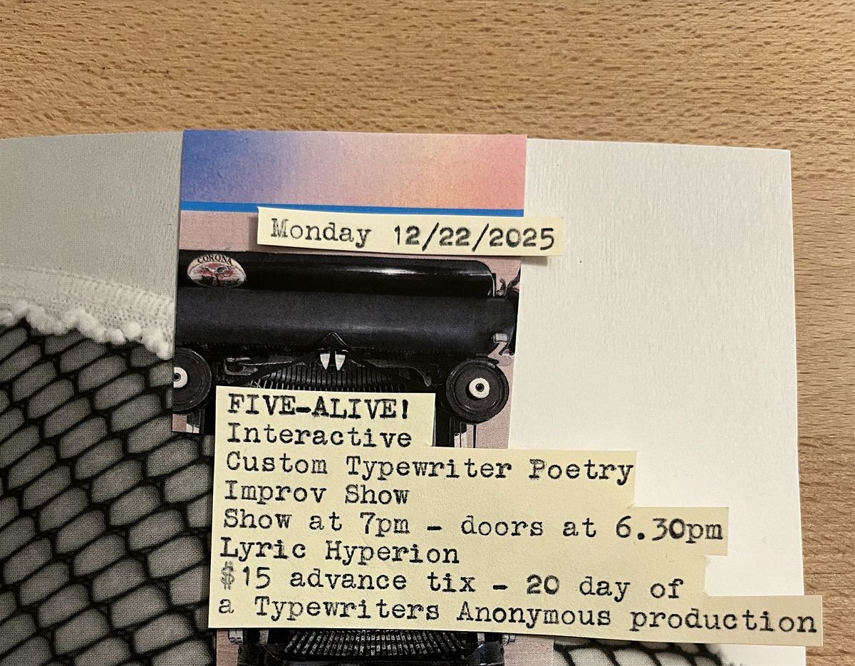 Five-Alive! Interactive Custom Typewriter Poetry Improv Show
