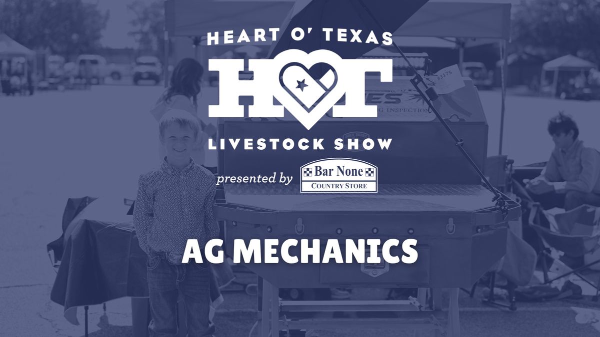 Heart O' Texas Ag Mechanics Show