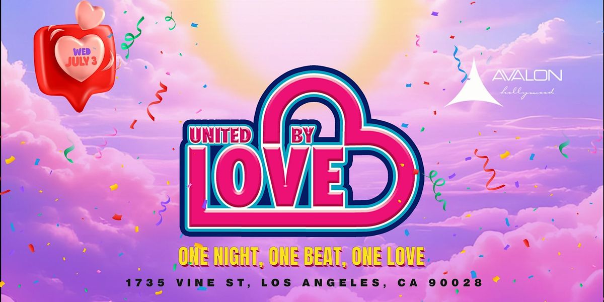 United By Love | Avalon Hollywood