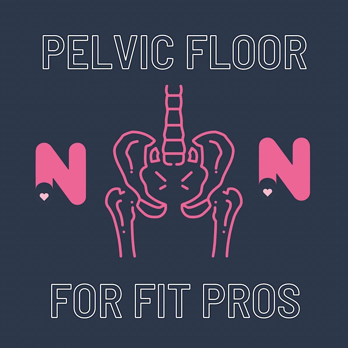 Pelvic Floor & More for Fitness Professionals  (Sunday 19th May 2024)