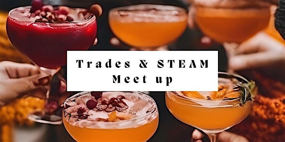 Tools To Empower: Trades and Stem Meet Up