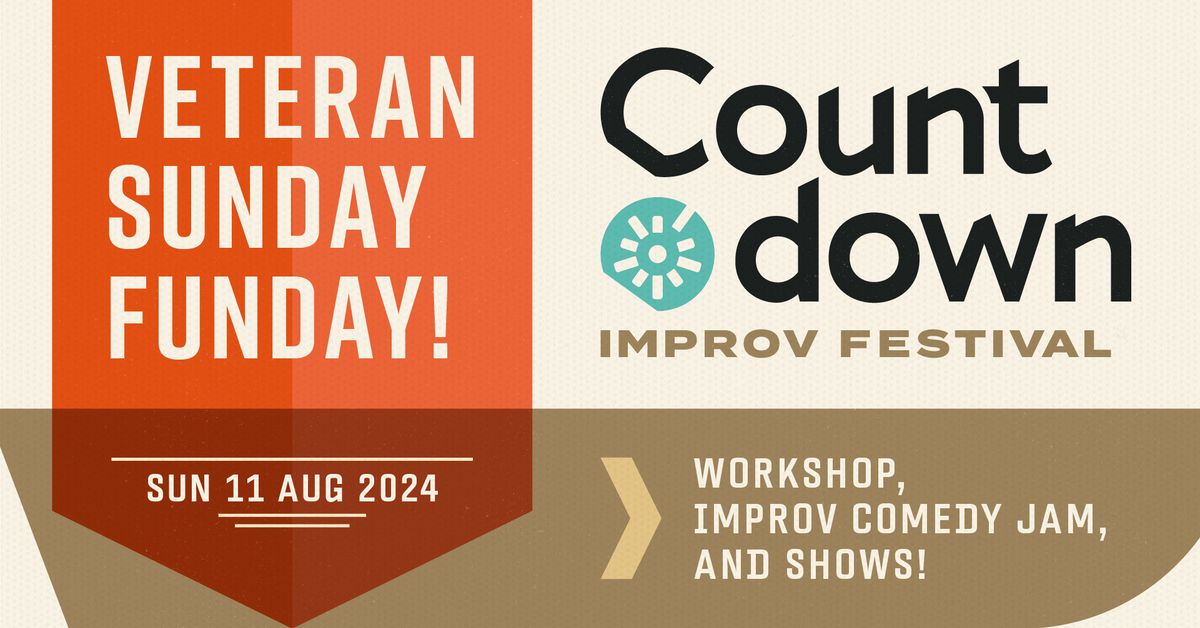 Countdown Improv Festival | Veteran Sunday Funday | FREE FOR MILITARY & VETS!