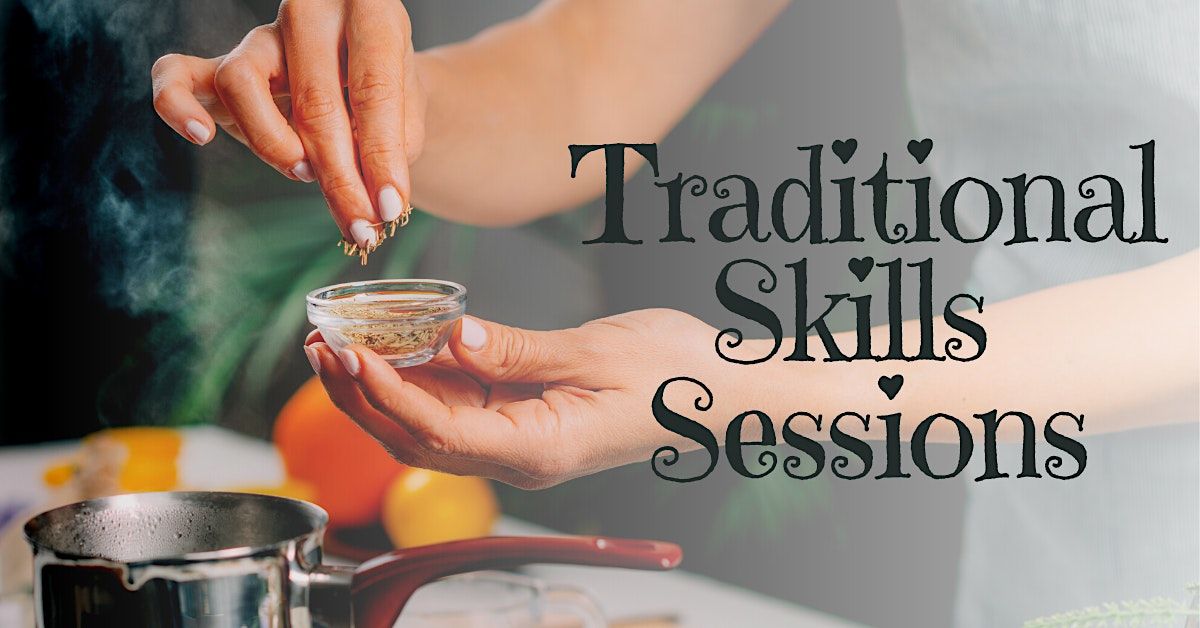 Traditional Skills Sessions