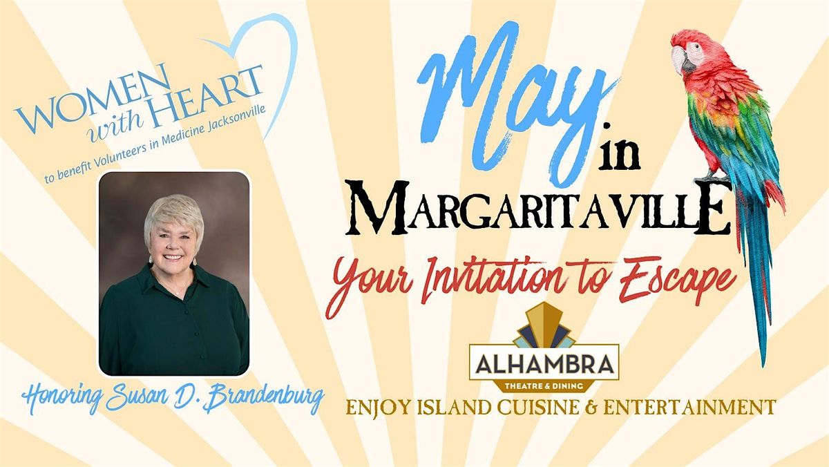 "May in Margaritaville."  Your invitation to escape.