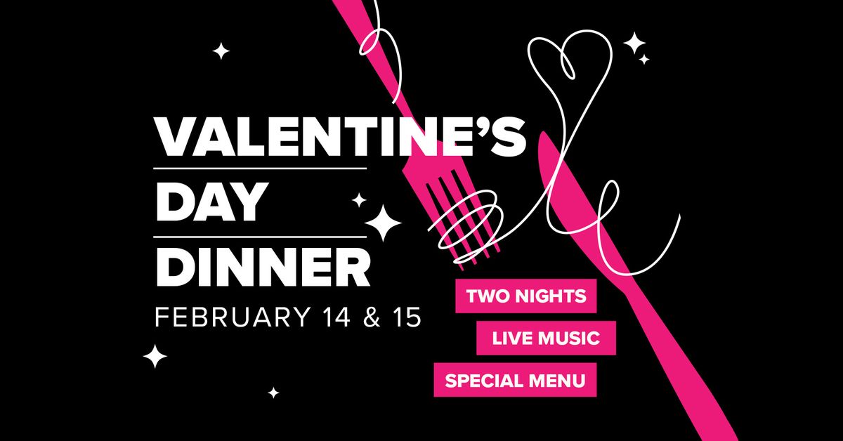 Valentine's Day Dinner at The Club Room - Two Nights of Music!