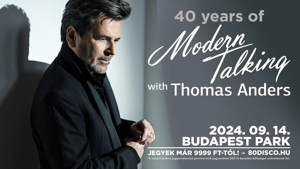 Thomas Anders - 40 years of Modern Talking - Budapest Park
