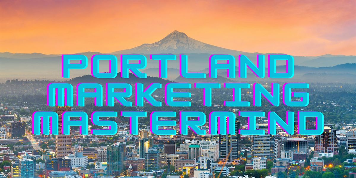 Portland Real Estate Marketing Mastermind