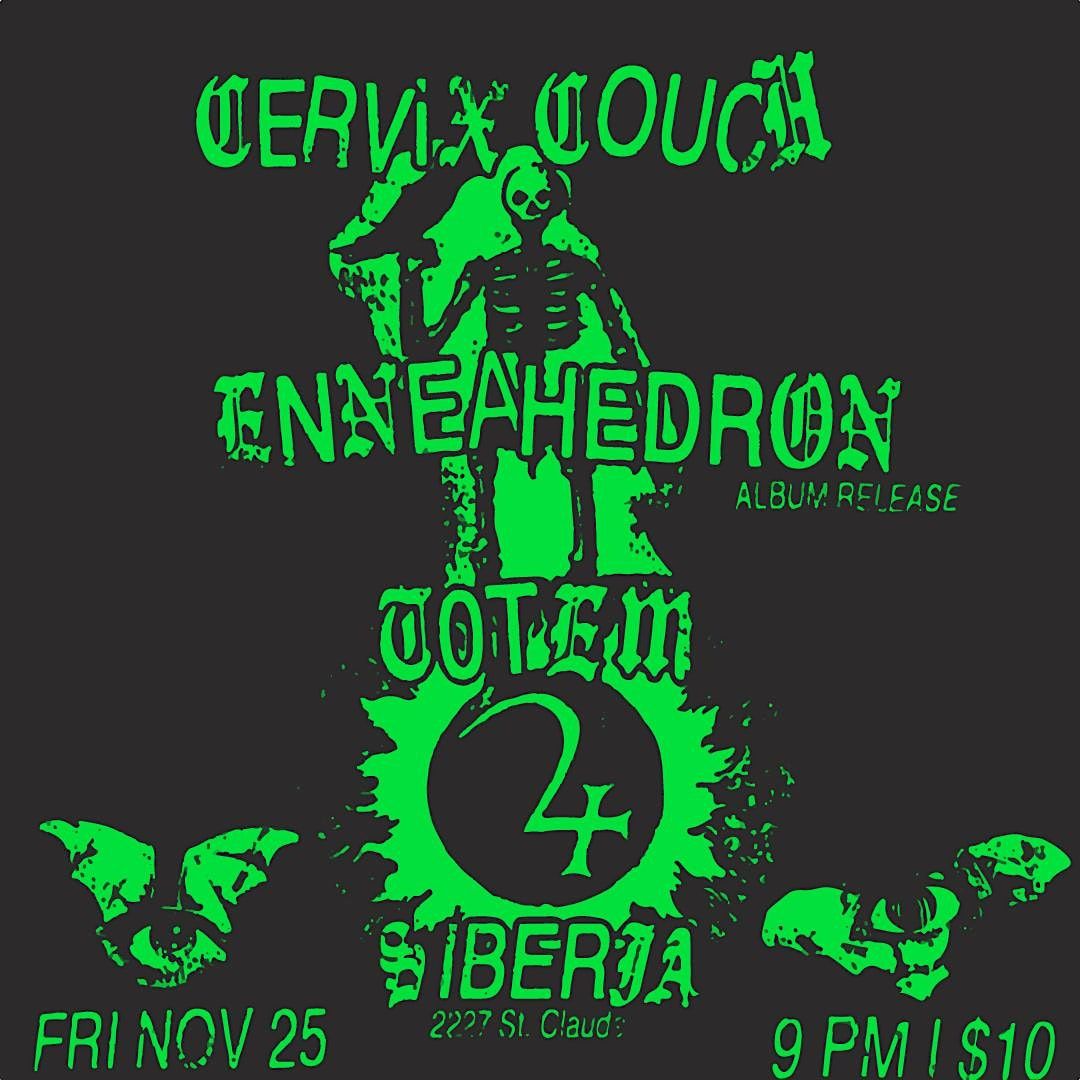 Enneahedron Album Release with Cervix Couch and Totem