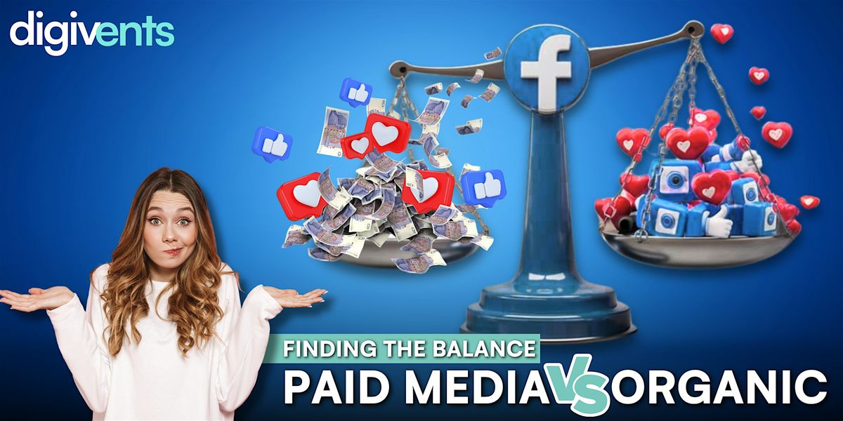 Finding the Balance: Paid Media VS Organic Social