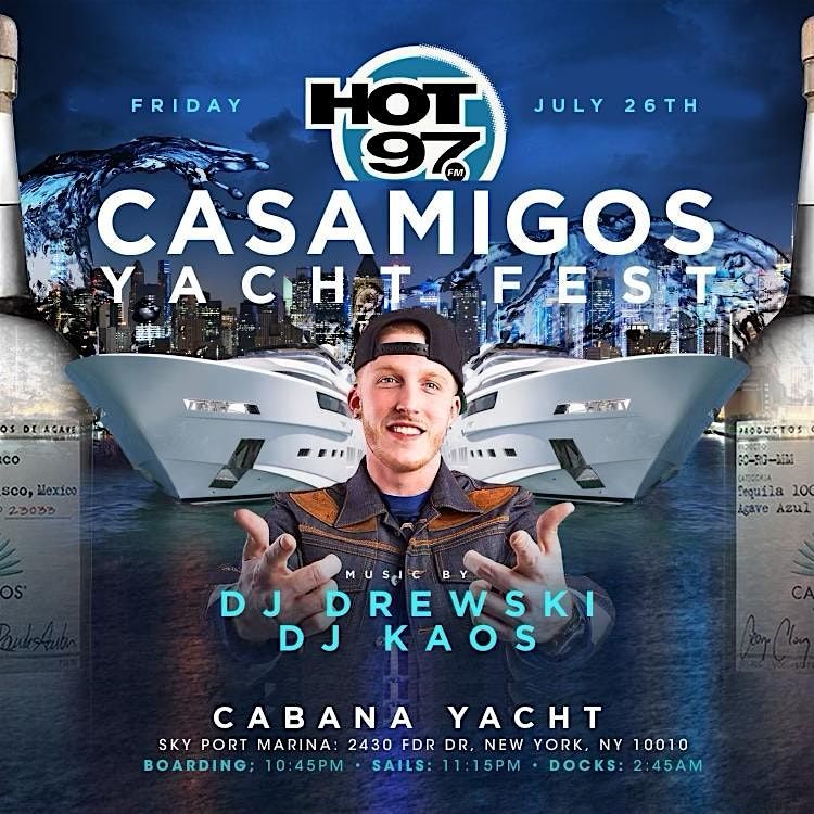 Hot 97 Casamigos Fest Yacht Party with Drewski
