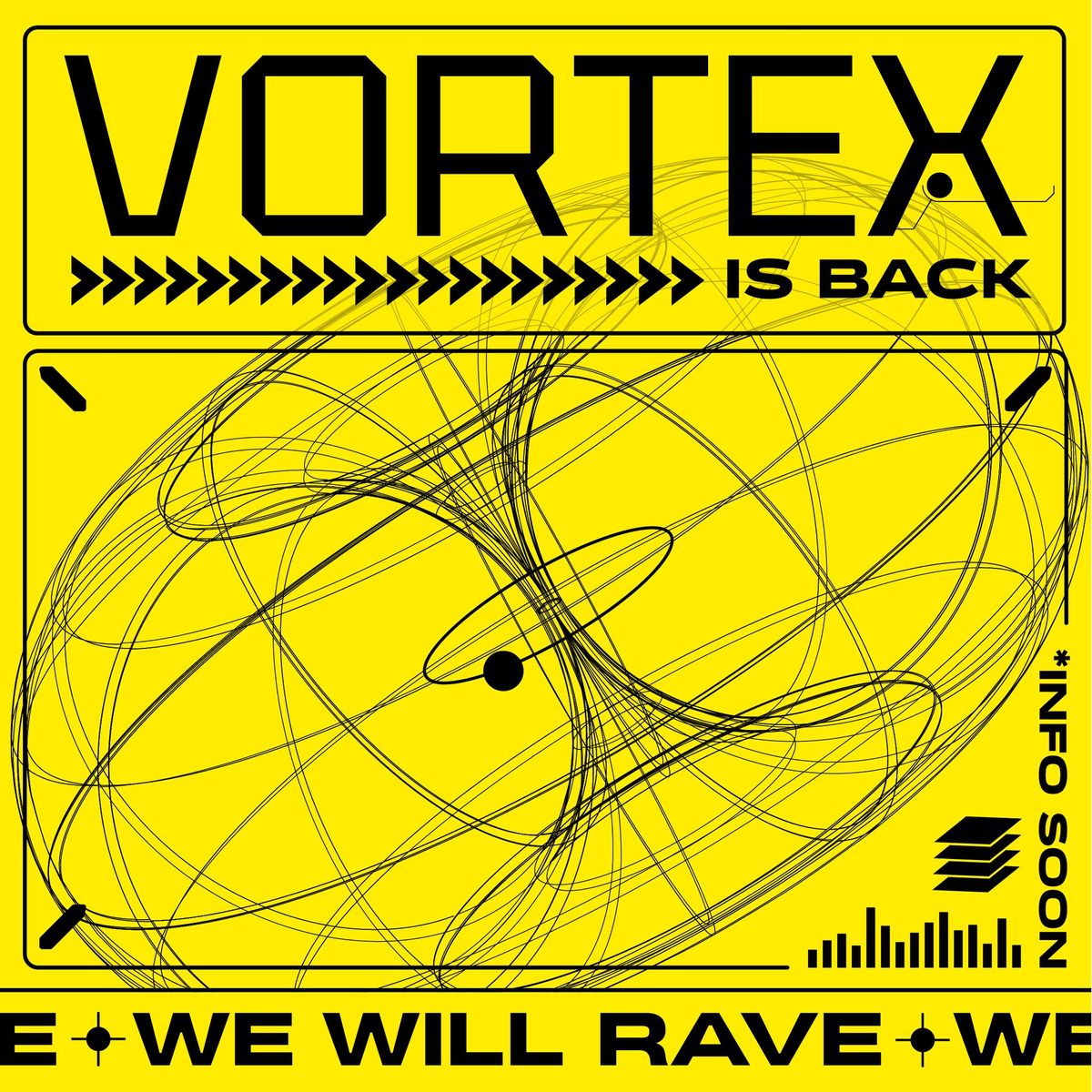 VORTEX IS BACK!!!WE WILL RAVE