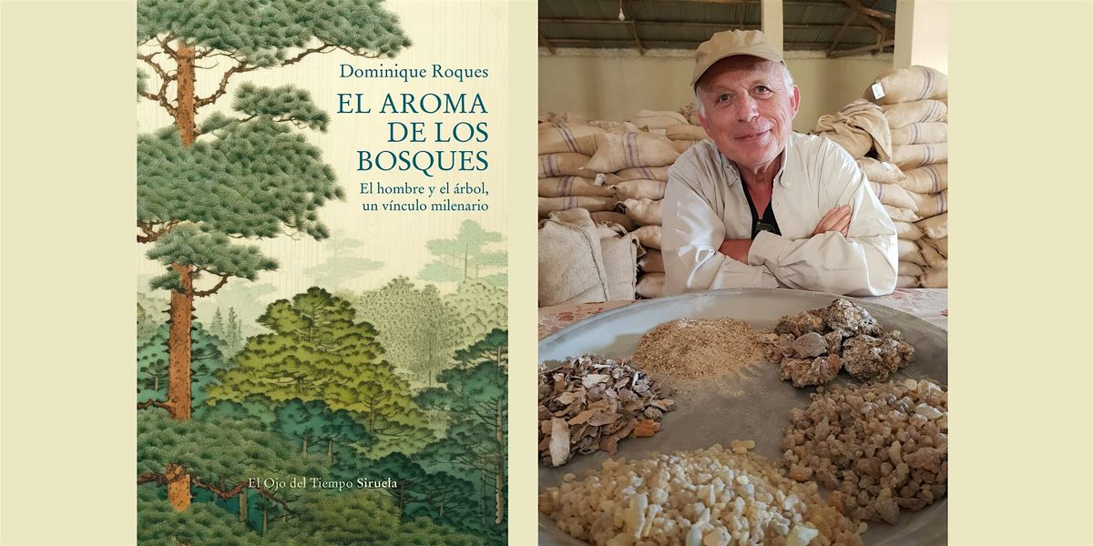 ENCUENTRO LITERARIO | \u201cEl aroma de los bosques\u201d con Dominique Roques