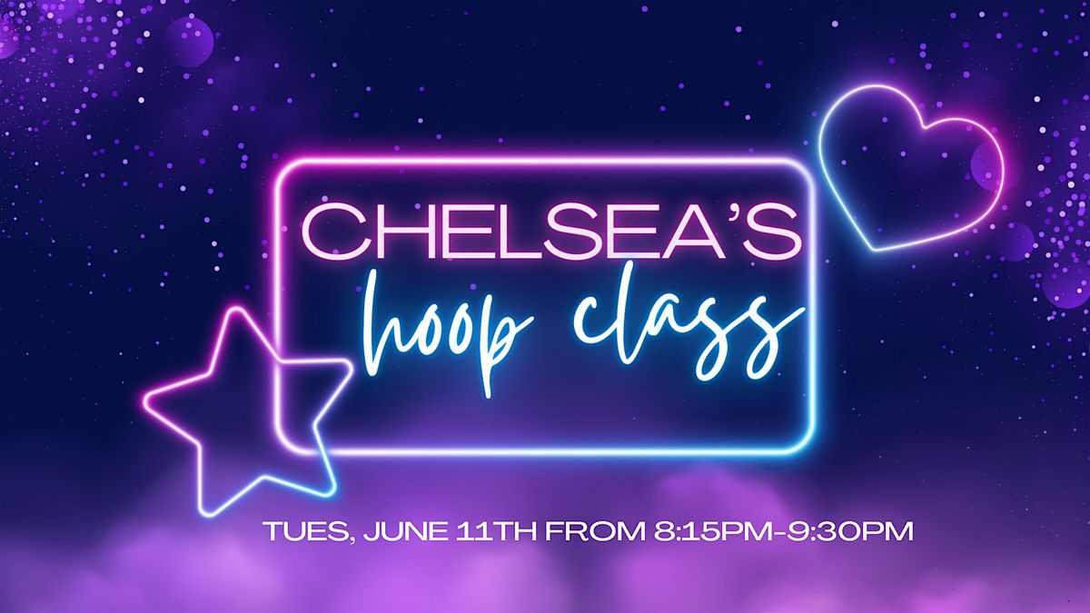 Chelsea's Single Hoop Class