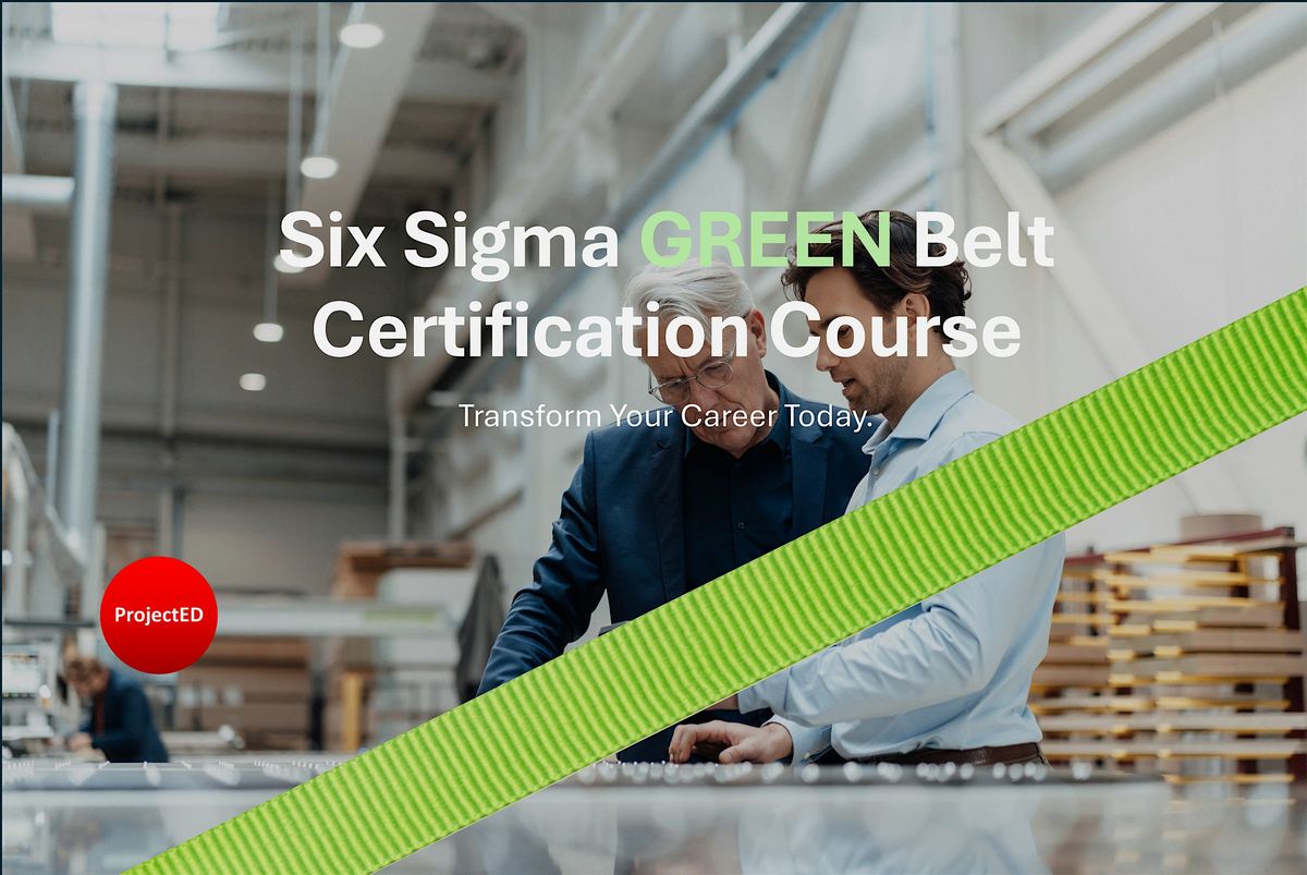 Six Sigma GREEN Belt Certification