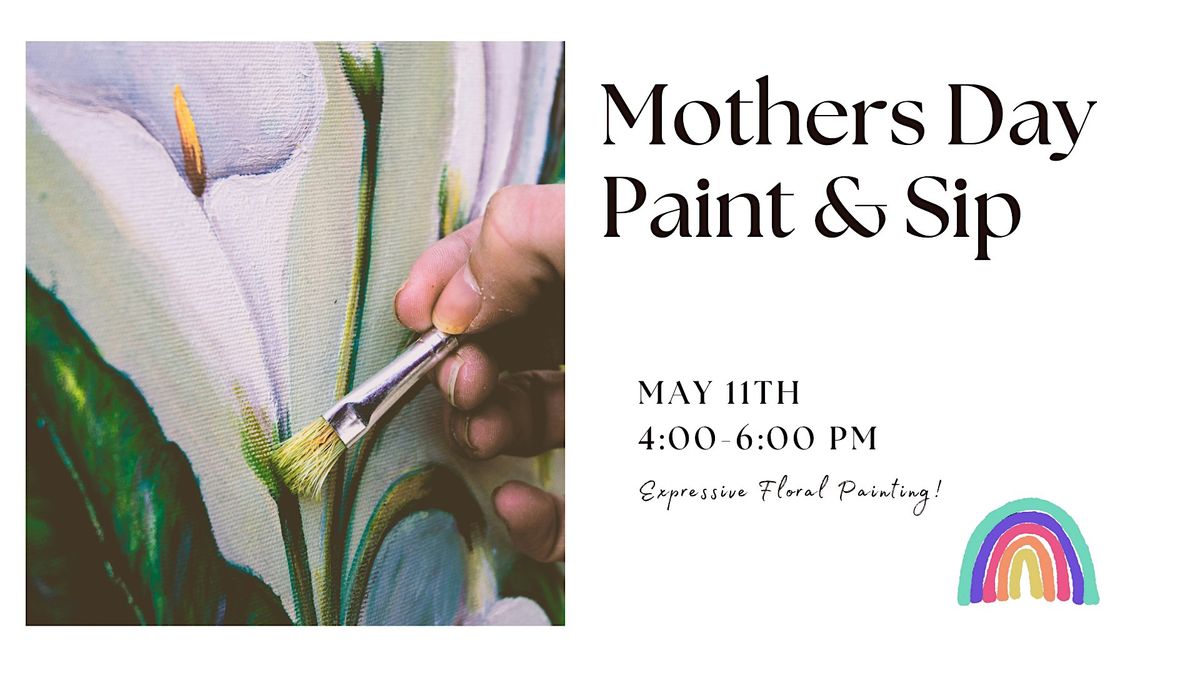 Mother's Day Paint and Sip: Celebrate Motherhood with Mindfulness