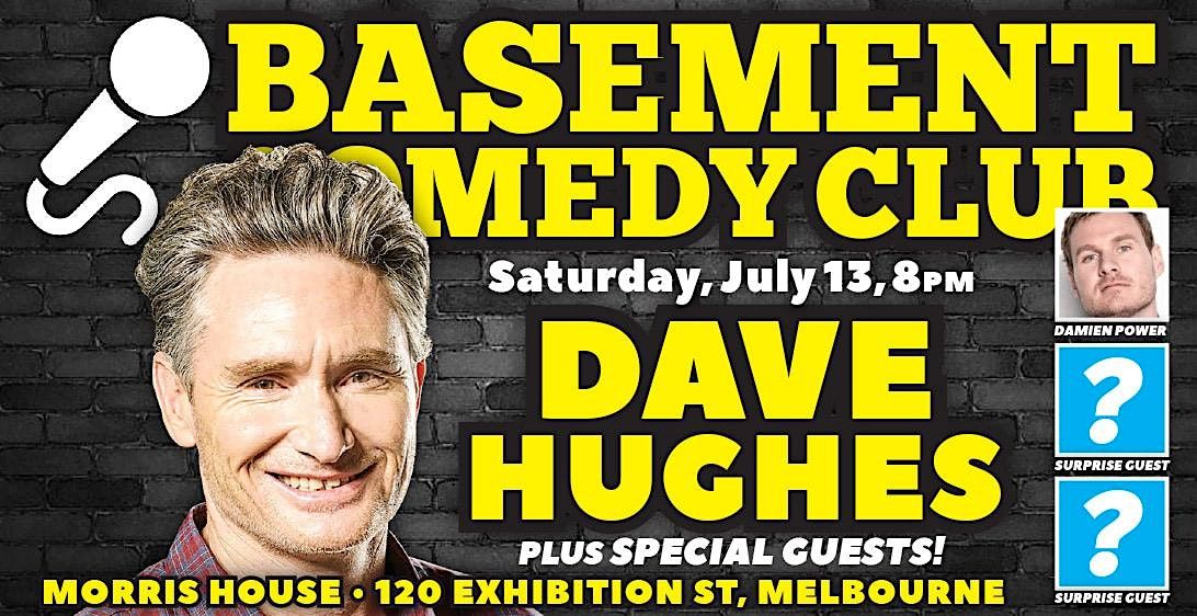 DAVE HUGHES at Basement Comedy Club: Saturday, July 13, 8pm