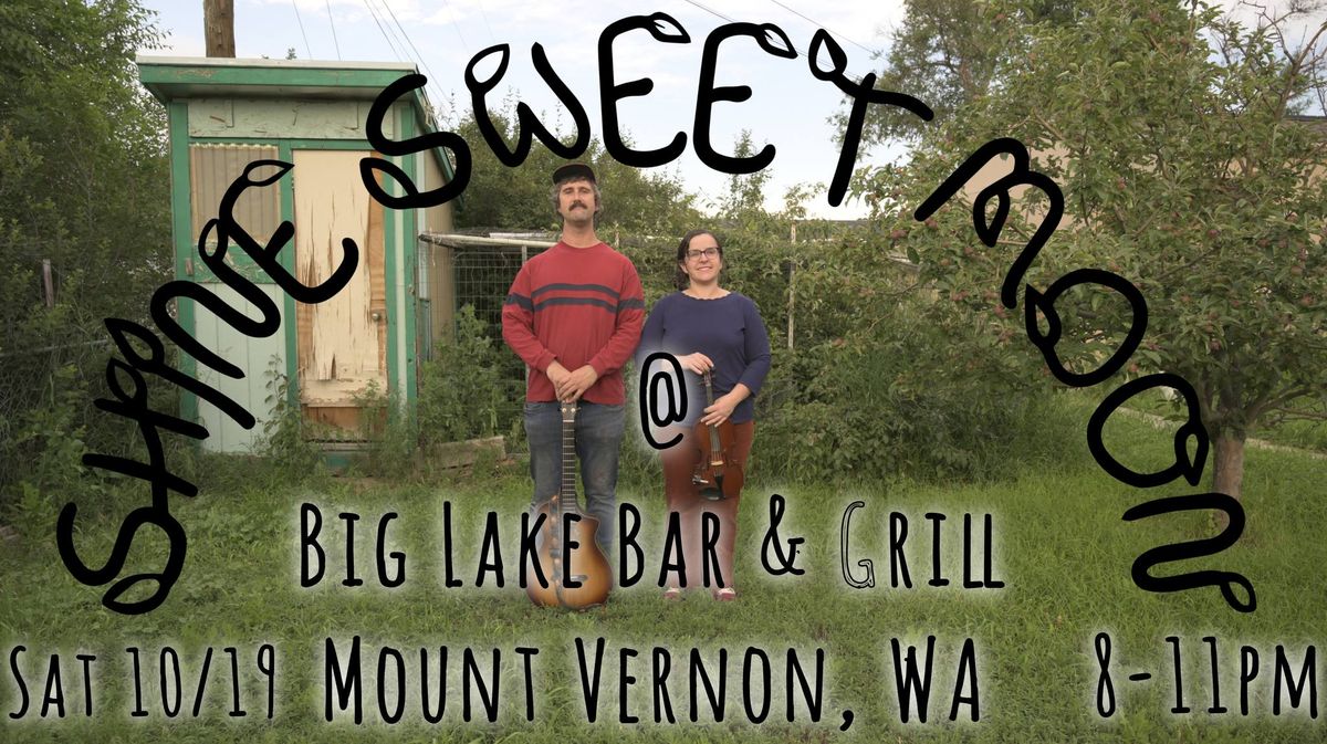 Shine Sweet Moon @ Big Lake Bar & Grill - Mount Vernon, WA 