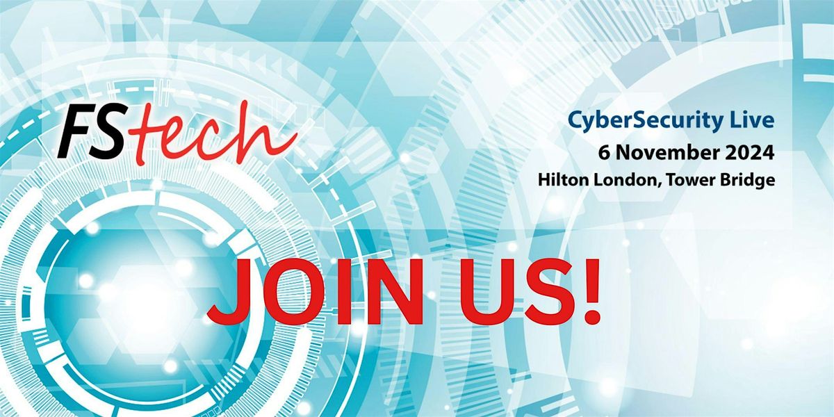 CyberSecurity Live: an FStech conference